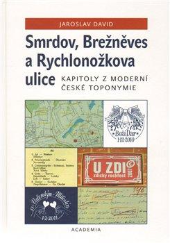 Kniha: SMRDOV, BREŽNĚVES, A RYCHLONOŽKOVA ULICEautor neuvedený