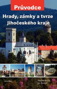 Hrady, zámky a tvrze Jihočeského kraje - Průvodce