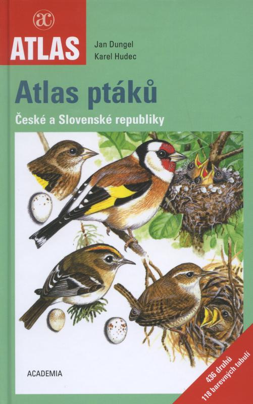 Kniha: Atlas ptáků České a Slovenské republiky - 2. vydání - Hudec Karel, Dungel Jan