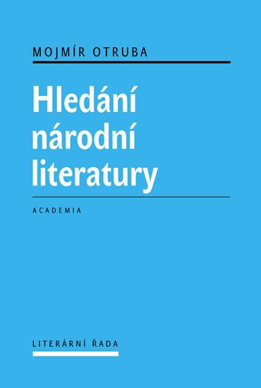 Kniha: Hledání národní literatury - Otruba Mojmír