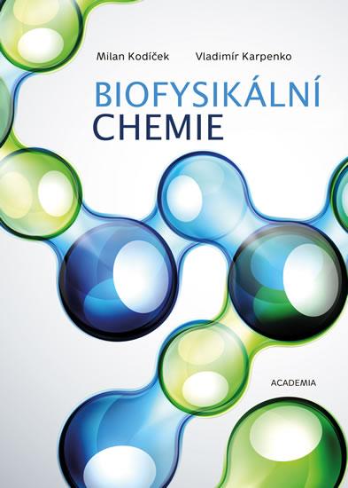 Kniha: Biofysikální chemie - Karpenko Vladimír, Kodíček MIlan