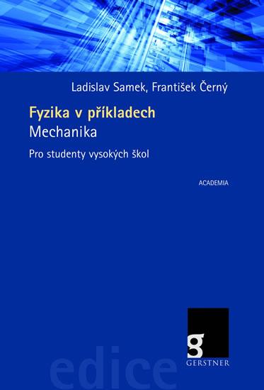 Fyzika v příkladech - Mechanika pro studenty vysokých ško