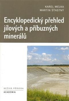 Kniha: Encyklopedický přehled jílových a příbuzných minerálů - Karel Melka