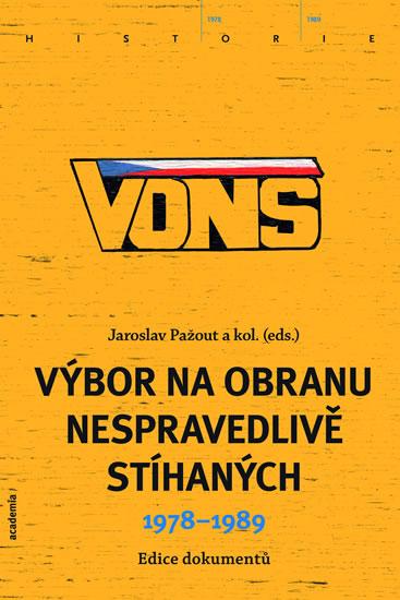 Kniha: VONS - Výbor na obranu nespravedlivě stíhaných 1978-1989 - Pažout Jaroslav