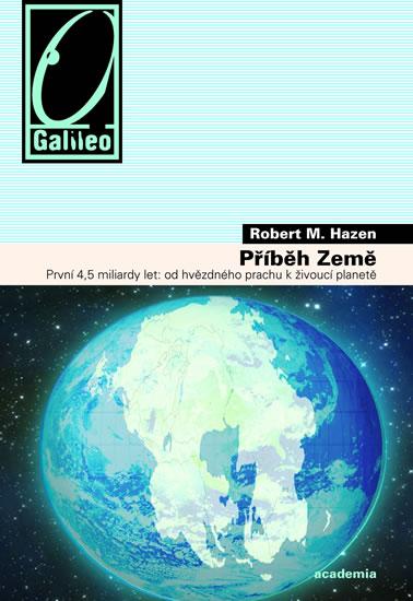 Kniha: Příběh Země - Hazen Robert M.