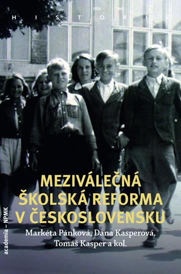 Kniha: Meziválečná školská reforma v Československu - Pánková a kolektiv Markéta