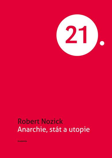 Kniha: Anarchie, stát a utopie - Nozick Robert