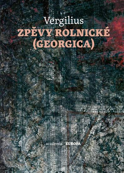 Kniha: Zpěvy rolnické (Georgica) - Vergilius Marco Publius