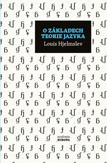 Kniha: O základech teorie jazyka - Hjelmslev Louis