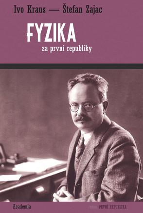 Kniha: Fyzika za první republiky - Kraus Ivo, Zajac Štefan