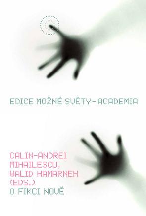 Kniha: O fikci nově - Calin Andrei Mihailescu