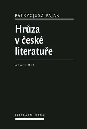 Kniha: Hrůza v české literatuře - Patrycjusz Pajak