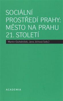 Kniha: Sociální prostředí Prahy - Město na prahu 21. stoletíautor neuvedený