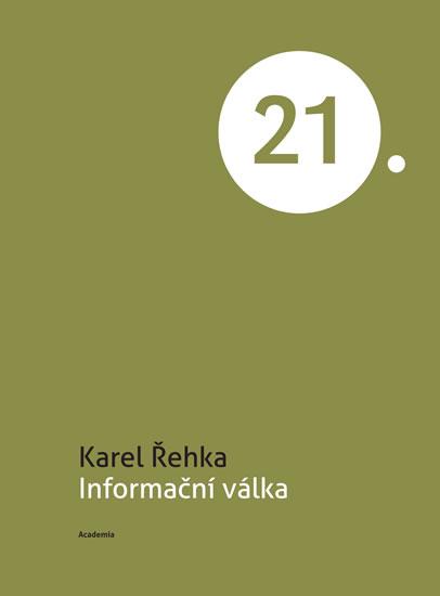 Kniha: Informační válka - Řehka Karel