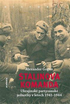 Kniha: Stalinova komanda - Gogun, Alexander