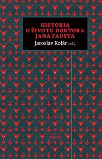 Kniha: Historia o životu doktora Jana Fausta - Kolár Jaroslav