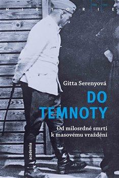 Kniha: Do temnoty - Serenyová, Gitta