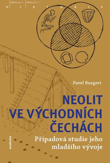 Kniha: Neolit ve východních Čechách - Případová - Burgert Pavel