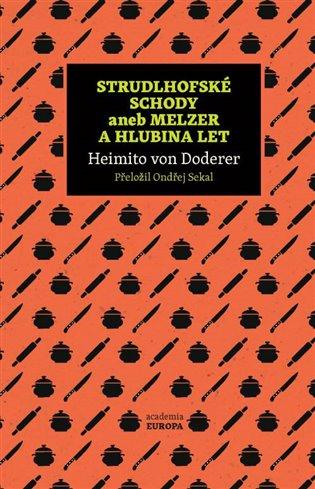 Kniha: Strudlhofské schody aneb Melzer a hlubina let - von Doderer Heimito