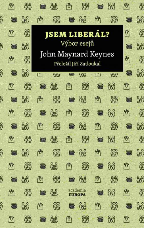 Kniha: Jsem liberál? - Výbor esejů - Keynes John Maynard