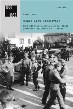 Kniha: Konec pánů Benešovska - Kmoch, Pavel