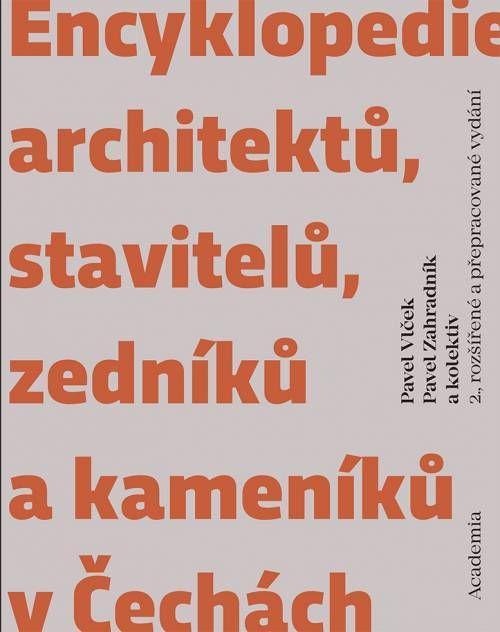 Kniha: Encyklopedie architektů, stavitelů, zedníků a kameníků v Čechách - Vlček Pavel