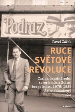 Kniha: Ruce světové revoluce ( I.+ II. sv.) - Pavel Žáček