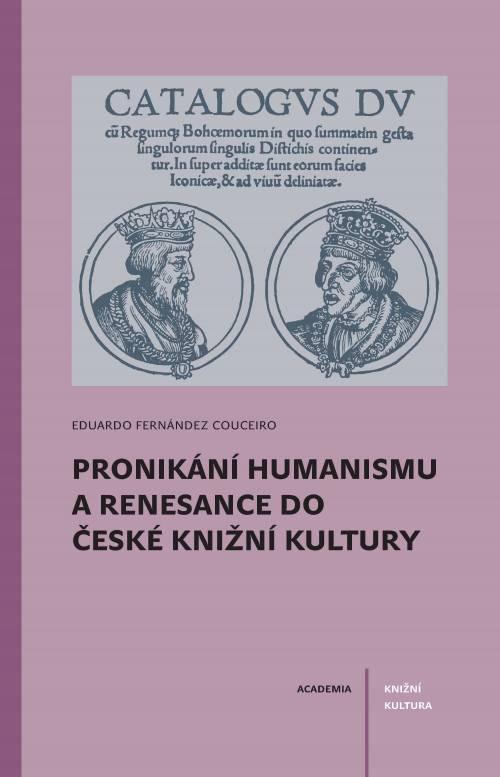 Kniha: Pronikání humanismu a renesance do české knižní kultury - Eduardo Fernández Couceiro