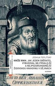 Kníže knih - Jak jeden sběratel vybudoval nejtrvalejší a nejpozoruhodnější židovskou knihovnu v dějinách