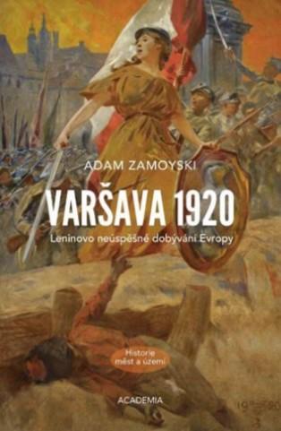 Kniha: Varšava 1920 - Adam Zamoyski