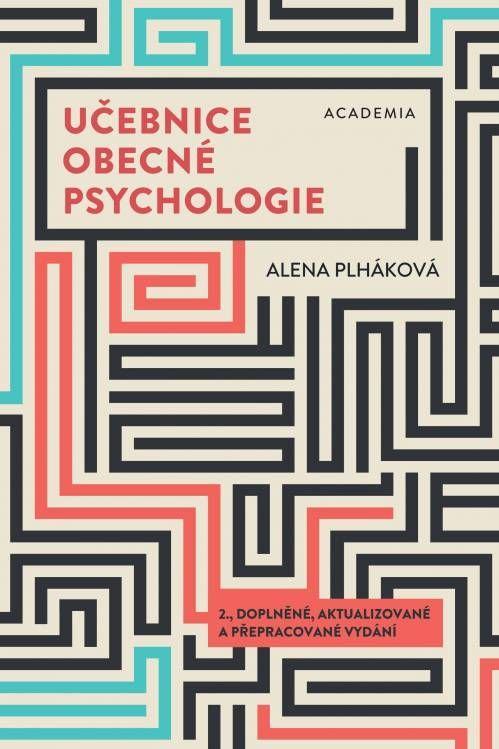 Kniha: Učebnice obecné psychologie - Plháková Alena