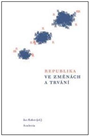 Kniha: Republika ve změnách a trvání - Kober, Jan