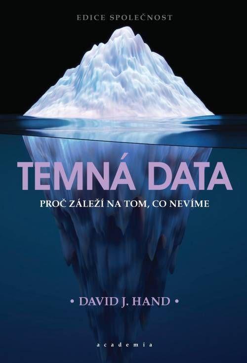Kniha: Temná data - Proč záleží na tom, co nevíme - J. Hand David