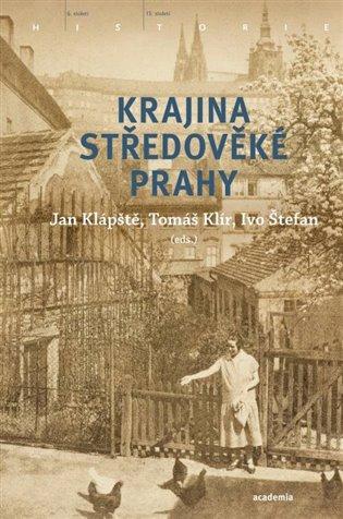 Kniha: Krajina středověké Prahyautor neuvedený