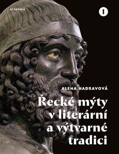 Kniha: Řecké mýty v literární a výtvarné tradici - Hadravová Alena