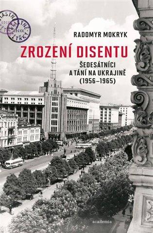 Kniha: Zrození disentu - Mokryk, Radomyr