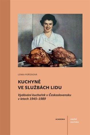Kniha: Kuchyně ve službách lidu - Pořízková, Lenka