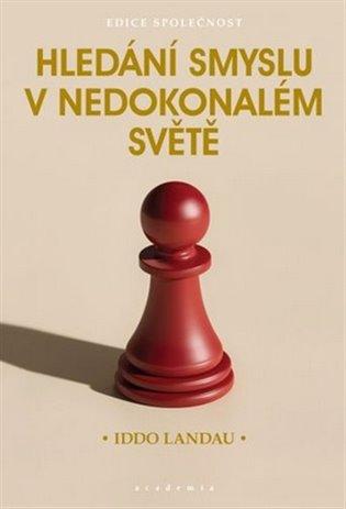Kniha: Hledání smyslu v nedokonalém světě - Landau, Iddo