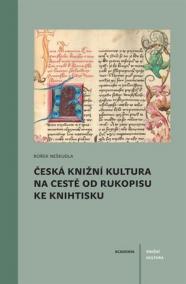 Česká knižní kultura na cestě od rukopisu ke knihtisku