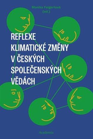 Kniha: Reflexe klimatické změny v českých společenských vědách - Feigerlová, Monika
