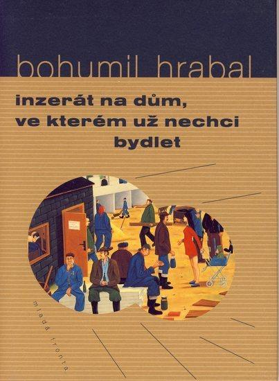 Kniha: Inzerát na dům, ve kterém už nechci bydlet - Hrabal Bohumil