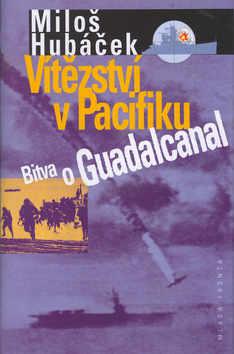 Kniha: Vítězství v Pacifiku - Miloš Hubáček