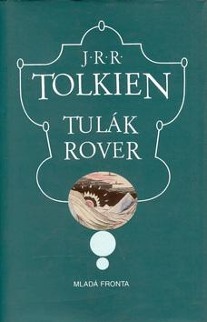 Kniha: Tulák Rover - John Ronald Reuel Tolkien