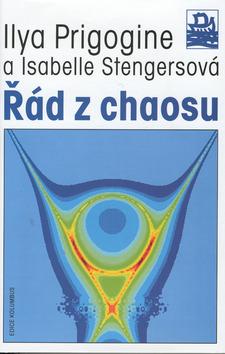 Kniha: Řád z chaosu - Ilya Prigogine; Isabelle Stengersová
