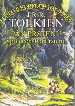 Kniha: Pán prstenů společenstvo Prstenů - ilustrovaný - Tolkien J.R.R.