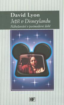 Kniha: Ježíš v Disneylandu - David Lyon