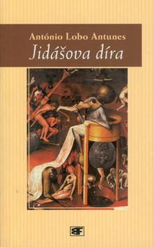 Kniha: Jidášova díra - Antonio Lobo Antunes