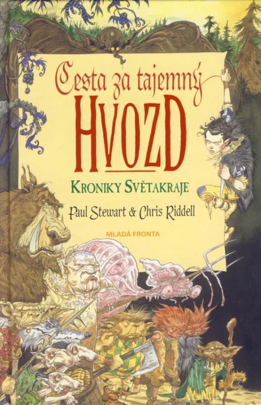 Kniha: Cesta za tajemný hvozd - Kroniky Světakraje 1 - Stewart Paul, Riddell Chris