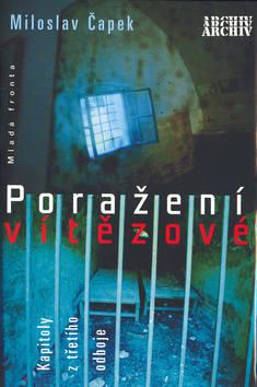 Kniha: Poražení vítězové - Miloslav Čapek