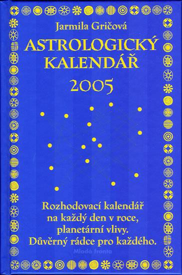 Kniha: Astrologický kalendář 2005 - Gričová Jarmila